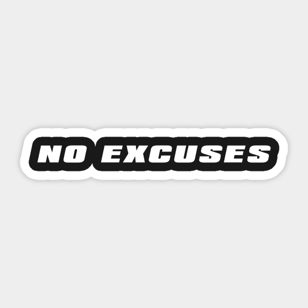 No Excuses Sticker by alblais